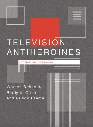 Cover of the book Television Antiheroines by Robert Furze
