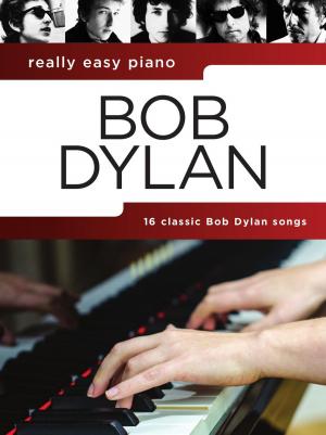 Cover of the book Really Easy Piano: Bob Dylan by Novello & Co Ltd.
