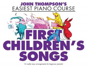 Cover of John Thompson's Easiest Piano Course: First Children's Songs