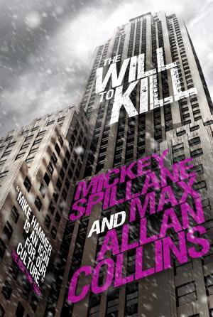 Cover of the book Mike Hammer - The Will to Kill by Simon Guerrier