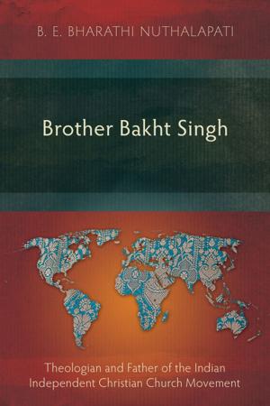 Cover of the book Brother Bakht Singh by Perry Shaw
