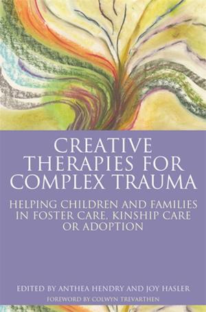 Book cover of Creative Therapies for Complex Trauma