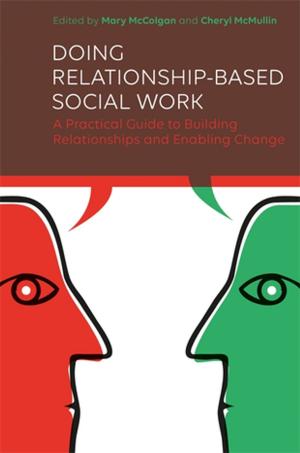 Cover of the book Doing Relationship-Based Social Work by Marion Stanton