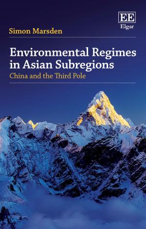 Cover of the book Environmental Regimes in Asian Subregions by Daniel Berliner, Anne Regan Greenleaf, Milli Lake