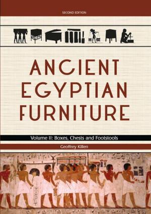Cover of the book Ancient Egyptian Furniture Volume II by Gerardo Aldana y V., Edwin L. Barnhart