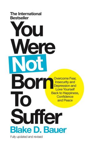 Cover of the book You Were Not Born to Suffer by Daniel Pinchbeck