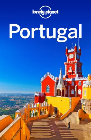 Cover of the book Lonely Planet Portugal by Lonely Planet, Becky Ohlsen, Celeste Brash, John Lee, Brendan Sainsbury, Ryan Ver Berkmoes