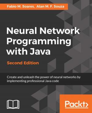 Cover of the book Neural Network Programming with Java - Second Edition by Gastón C. Hillar