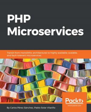 Cover of the book PHP Microservices by Tomas Bjorkholm, Jannika Bjorkholm