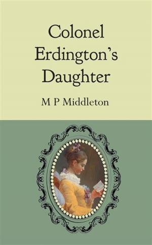 Cover of the book Colonel Erdington's Daughter by Gordon Adams