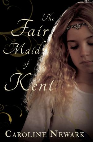 Cover of the book The Fair Maid of Kent by Rachael Gosling