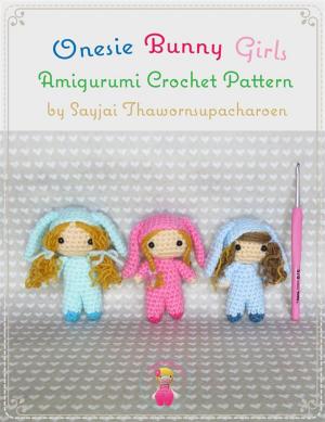 Cover of Onesie Bunny Girls Amigurumi Crochet Pattern