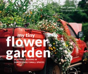 Cover of the book My Tiny Flower Garden by Chris Haddon