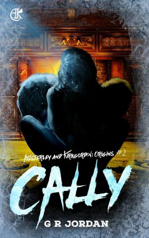 bigCover of the book Cally: Austerley & Kirkgordon Origins 2 by 