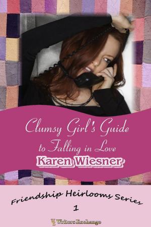 Cover of the book Clumsy Girl's Guide to Falling in Love by Kathy Ann Trueman