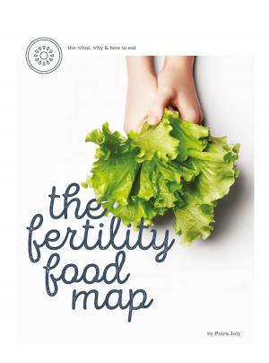 Cover of the book The Fertility Food Map by Farfalla Charis