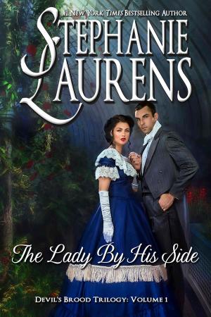 Cover of the book The Lady By His Side by Stephanie Laurens