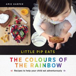 Cover of the book Little Pip Eats the Colours of the Rainbow by Paul Allam, David McGuinness