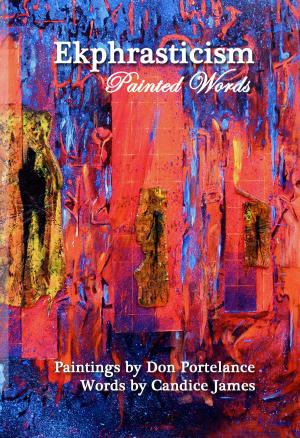 Cover of the book Ekphrasticism: Painted Words by Cynthia Sharp