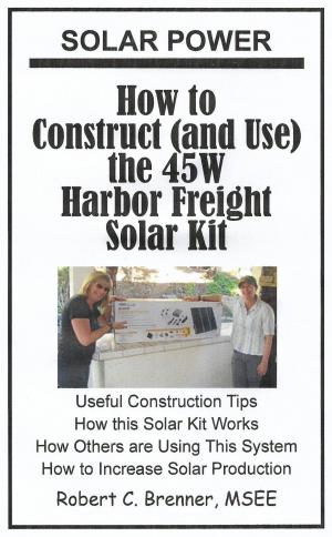 Cover of Solar Power: How to Construct (and Use) the 45W Harbor Freight Solar Kit