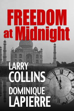 Cover of the book Freedom at Midnight by Larry Collins, Dominique Lapierre