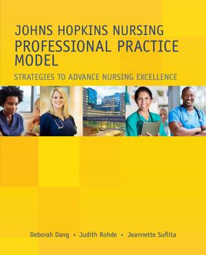 Cover of the book Johns Hopkins Nursing Professional Practice Model by Sara Horton-Deutsch, PhD, RN, FAAN, ANEF, Gwen D. Sherwood