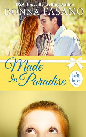 Cover of the book Made In Paradise (A Family Forever, Book 2) by Kathryn Ross