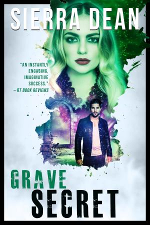 Cover of the book Grave Secret by Sierra Dean
