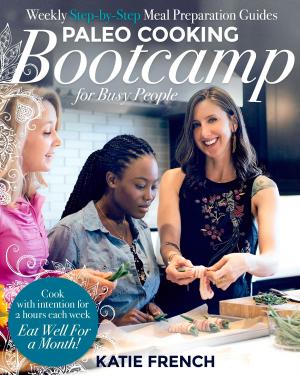 Cover of the book Paleo Cooking Bootcamp for Busy People by Keris Marsden, Matt Whitmore