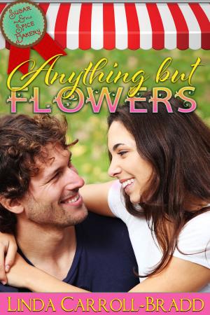 Book cover of Anything But Flowers