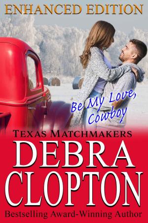 bigCover of the book BE MY LOVE, COWBOY Enhanced Edition by 
