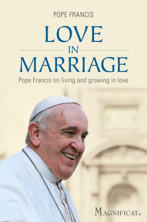 Cover of the book Love in Marriage by Father Peter John Cameron, O.P.