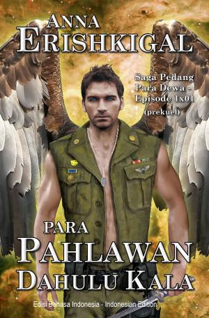 Cover of the book Para Pahlawan Dahulu Kala (Indonesian Edition - Bahasa Indonesia) by F. Paul Wilson