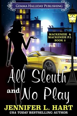 Cover of the book All Sleuth and No Play by Jennifer L. Hart