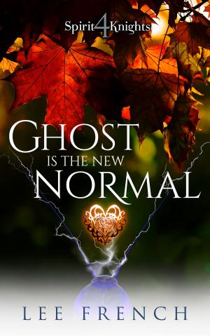 Cover of the book Ghost Is the New Normal by Lee French