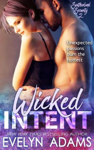 Cover of the book Wicked Intent by Evelyn Adams