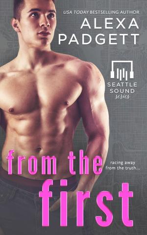 Cover of the book From the First by Alexa Padgett