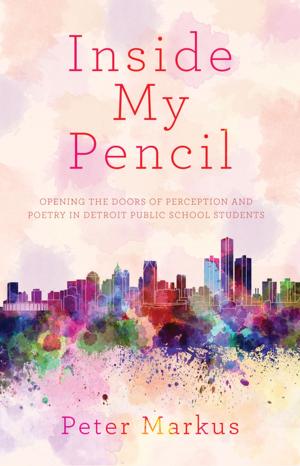 Cover of the book Inside My Pencil by Caroline Leavitt