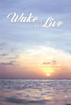 Cover of the book Wake Up and Live by Tammy Moss, Sandra B Moss
