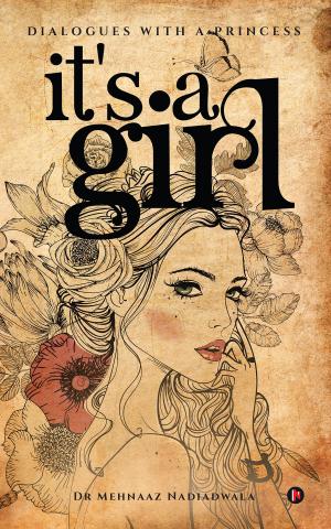 Cover of the book It's a Girl by Shubhajoy Biswas