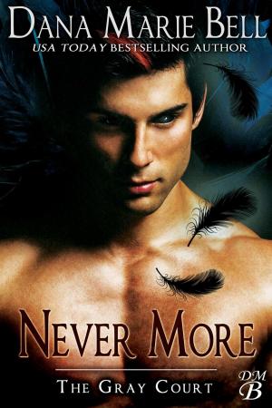 Cover of the book Never More by Dana Marie Bell