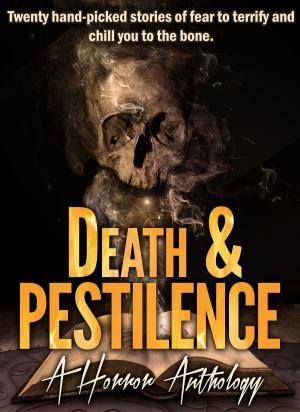 Cover of the book Death & Pestilence by Anthony B. Hall