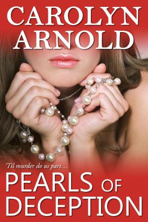 Cover of the book Pearls of Deception by Carolyn Arnold