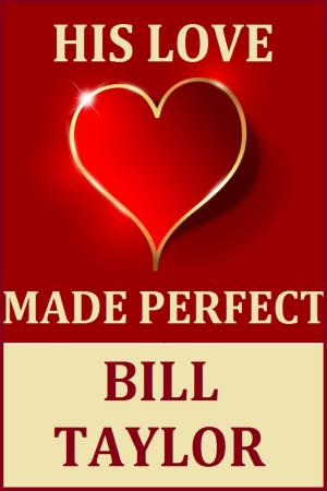 Cover of the book His Love Made Perfect by Linda Hale Bucklin