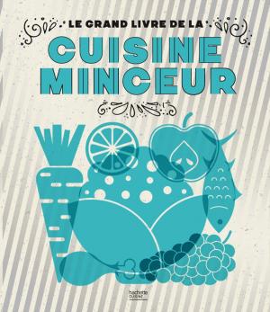 Cover of the book Le grand livre de la cuisine minceur Fait Maison by Mélanie Martin