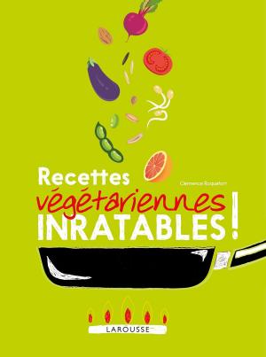 Cover of the book Recettes végétariennes inratables ! by François-Marie Voltaire (Arouet dit)