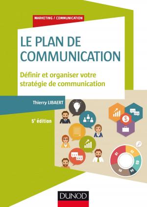 Cover of the book Le plan de communication - 5e éd. by Pascal Grojean, Médéric Morel, Simon-Pierre Nolin, Guillaume Plouin