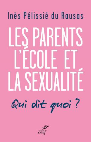 Cover of the book Les parents, l'école, la sexualité by Walter Vogels