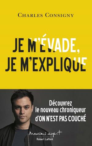 Cover of the book Je m'évade, je m'explique by DAVE, Patrick LOISEAU