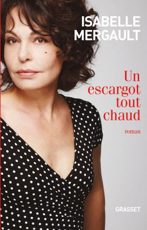 Cover of the book Un escargot tout chaud by Dominique Bona